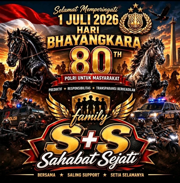 Family S+S Sahabat Sejati Ucapkan Selamat Hari Bhayangkara ke-80 Tahun 1 Juli 2026